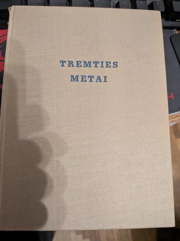 Tremties metai. Lietuvių rašytojų metraštis - Autorių Kolektyvas, knyga 2