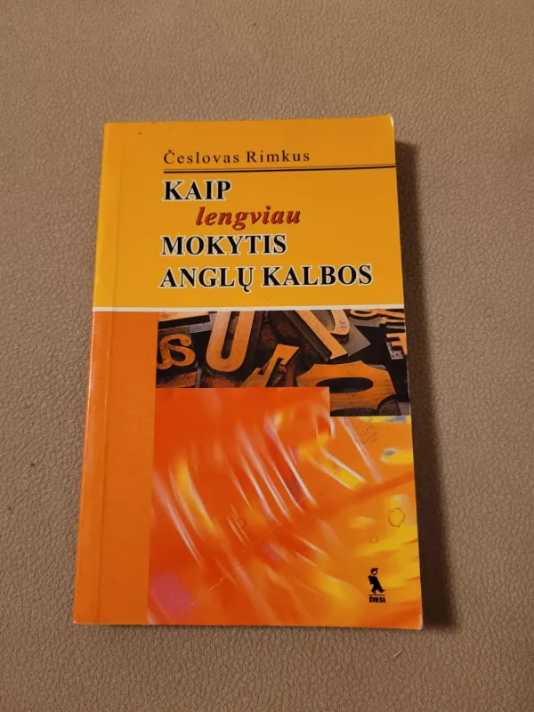 Kaip lengviau mokytis anglų kalbos - Česlovas Rimkus, knyga 4