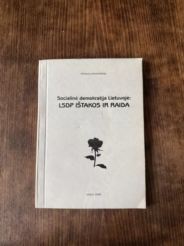 Socialinė demokratija Lietuvoje - Vilniaus universitetas, knyga 2