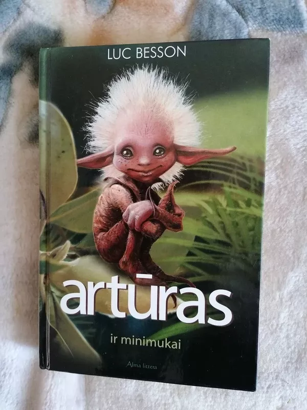 Artūras ir minimukai - Luc Besson, knyga 6