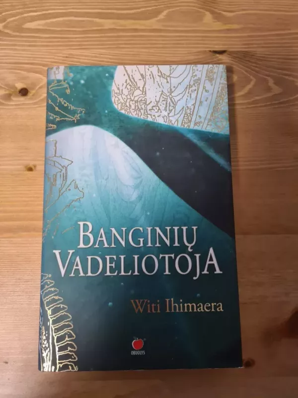 Banginių vadeliotoja - Witi Ihimaera, knyga 2