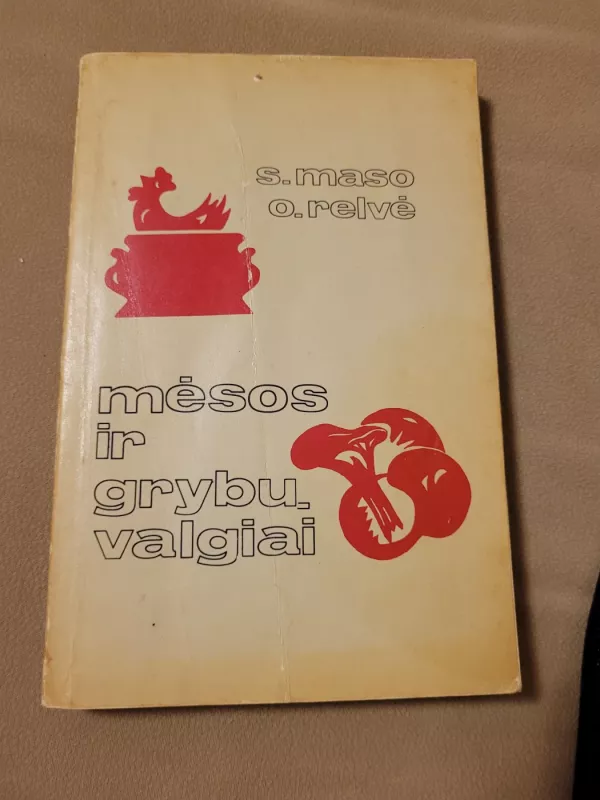 Mėsos ir grybų valgiai - S. Maso, O.  Relvė, knyga 2