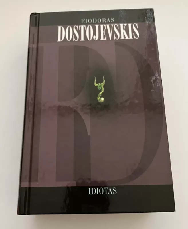 Idiotas - Fiodoras Dostojevskis, knyga 2