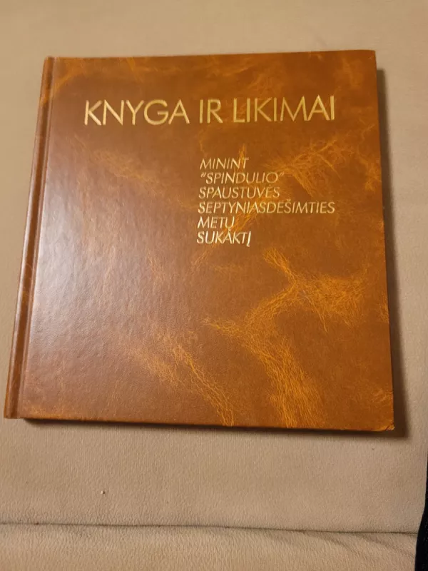 Knyga ir likimai Spindulio spaustuvės 70-mečiui - Ada Krutejavienė, knyga 2