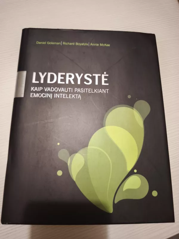 Lyderystė. Kaip vadovauti pasitelkiant emocinį intelektą - R. Boyatzis, ir kiti , knyga 2