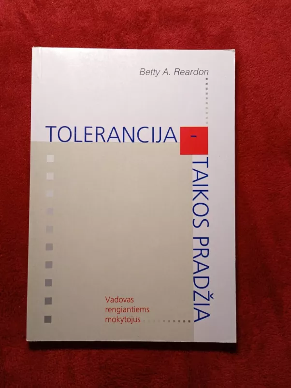 tolerancija - taikos pradžia - Betty A. Readon, knyga 2