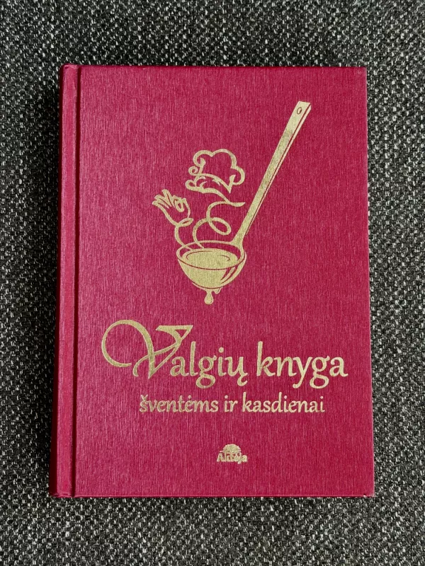 Valgių knyga šventėms ir kasdienai - Autorių Kolektyvas, knyga 2