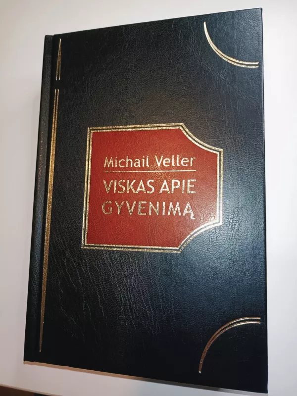 \"Viskas apie gyvenimą: visuotinė teorija apie viską\" - Michail Veller, knyga 2