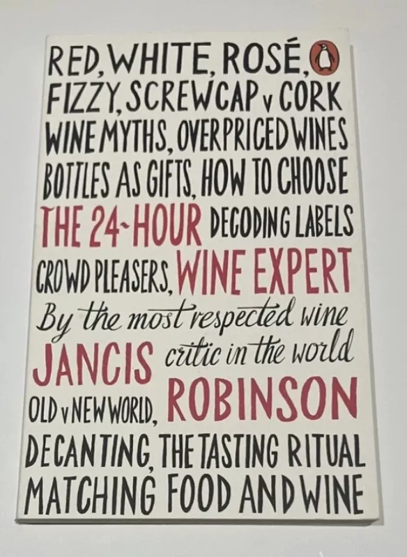 The 24-hour wine expert Jancis Robinson - Jancis Robinson, knyga 2