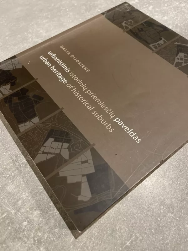 Urbanistinis istorinių priemiesčių paveldas - Dalia Dijokienė, knyga 3