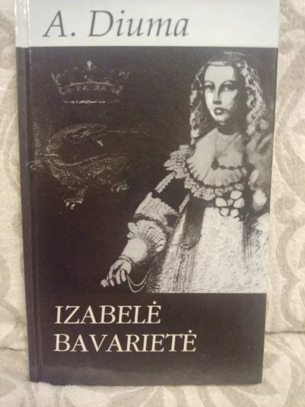 Izabelė Bavarietė - Aleksandras Diuma, knyga 2