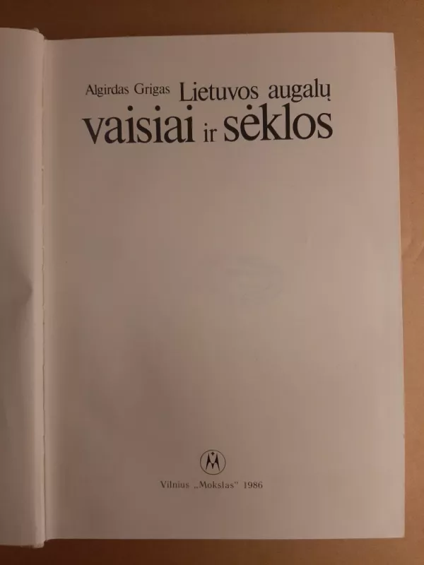 Lietuvos augalų vaisiai ir sėklos - Algirdas Grigas, knyga 4