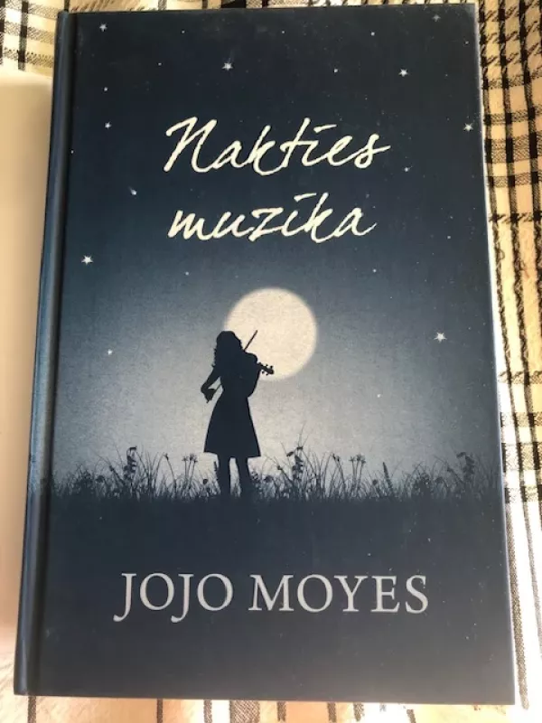 Nakties muzika - Jojo Moyes, knyga 3