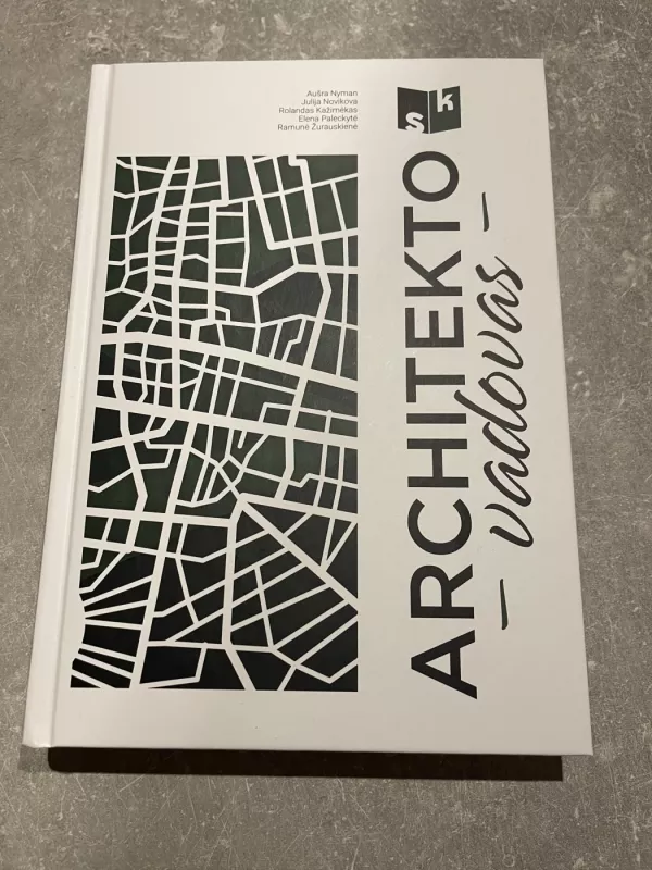 Architekto vadovas - Aušra Nyman, Julija Novikova, Rolandas Kažimėkas, Elena Paleckytė, Ramunė Žurauskienė, knyga 3