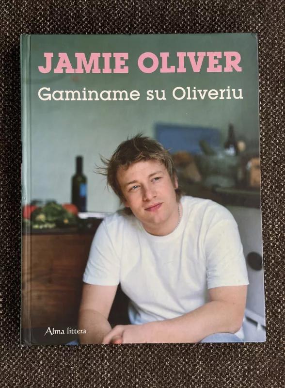 Gaminame su Oliveriu - Oliver Jamie, knyga 2