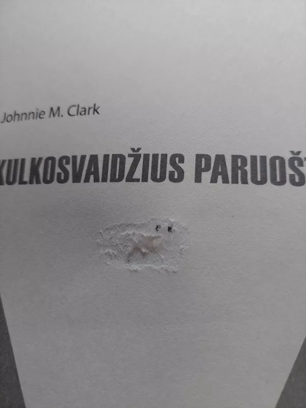 Kulkosvaidžius paruošt! Vietnamas 1968 - Johnnie M. Clark, knyga 4