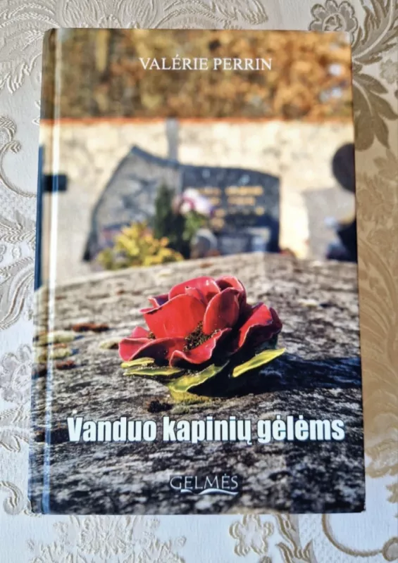 Vanduo kapinių gėlėms : romanas - Valerie Perrin, knyga 2