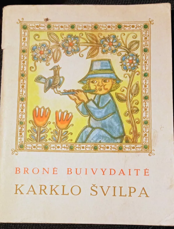 Karklo švilpa - Bronė Buivydaitė, knyga 2