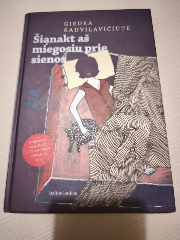 Šiąnakt aš miegosiu prie sienos - Giedra Radvilavičiūtė, knyga 2