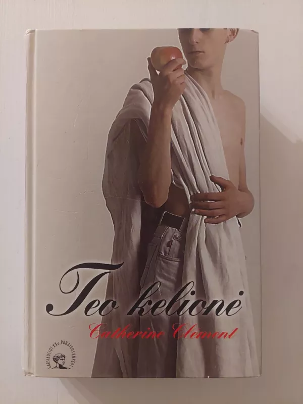 Teo kelionė - Catherine Clement, knyga 2