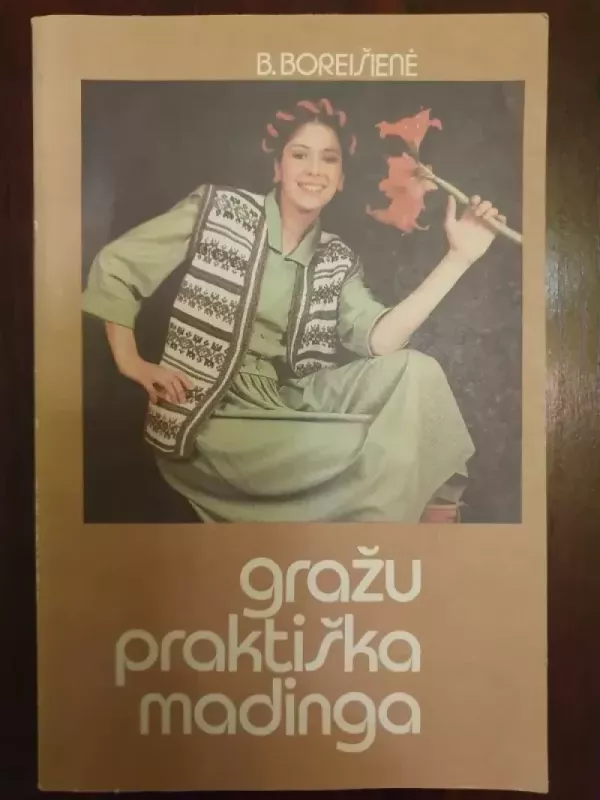 Gražu praktiška madinga - B.Boreišienė, knyga 2
