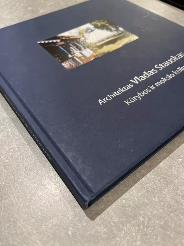 Architektas Vladas Stauskas: kūrybos ir mokslo keliu - Leonardas Vaitys, knyga 3