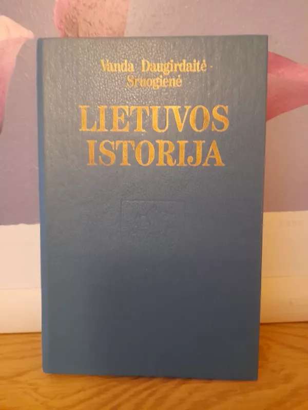 Lietuvos istorija - Vanda Daugirdaitė-Sruogienė, knyga 2