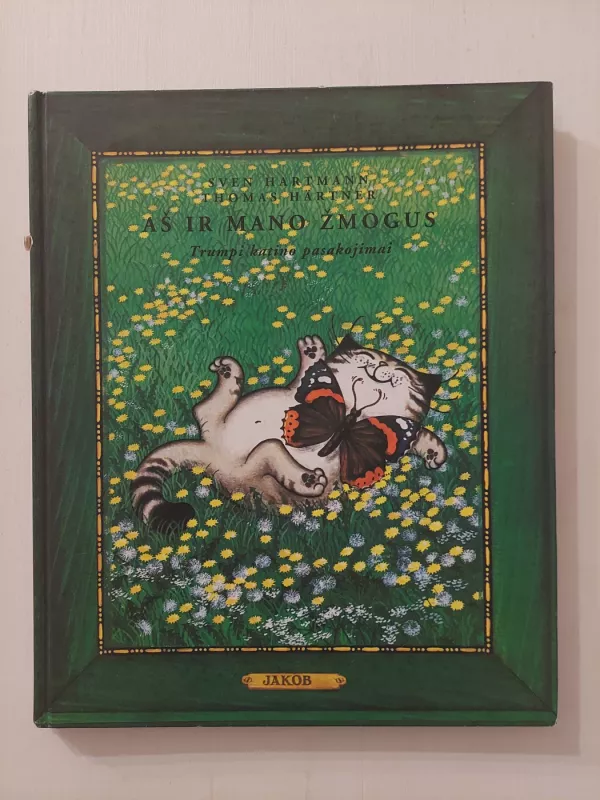 Aš ir mano žmogus. Trumpi katino pasakojimai - Hartmann Sven, knyga 2