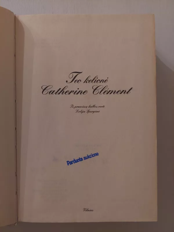 Teo kelionė - Catherine Clement, knyga 3