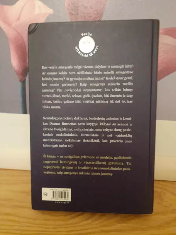 Laimingos smegenys: mokslas apie tai, iš kur ir kodėl atsiranda laimė? - Dean Burtnett, knyga 4