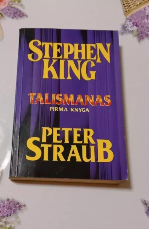 Talismanas. Pirma knyga - Stephen King, knyga 2