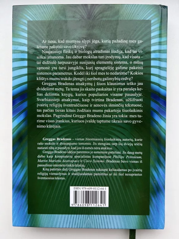 Sąmonės kodai. Įsitikinimų ribų laužymas ir spontaniškas pasveikimas - Gregg Braden, knyga 3
