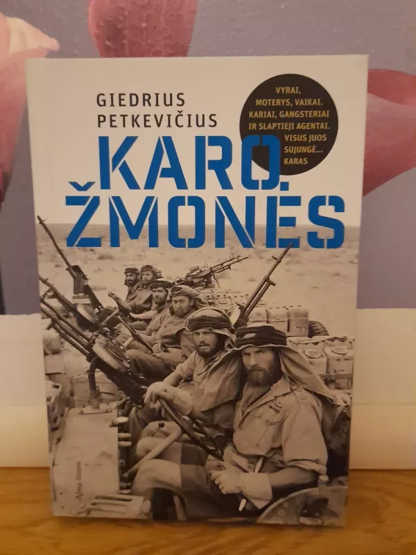 Karo žmonės - Giedrius Petkevičius, knyga 2
