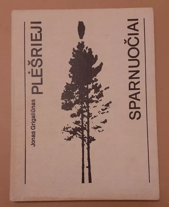 Plėšrieji sparnuočiai - Jonas Grigaliūnas, knyga 2