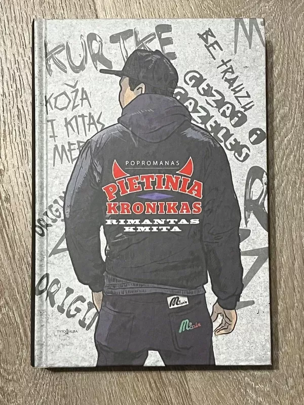 Pietinia kronikas - Rimantas Kmita, knyga 2