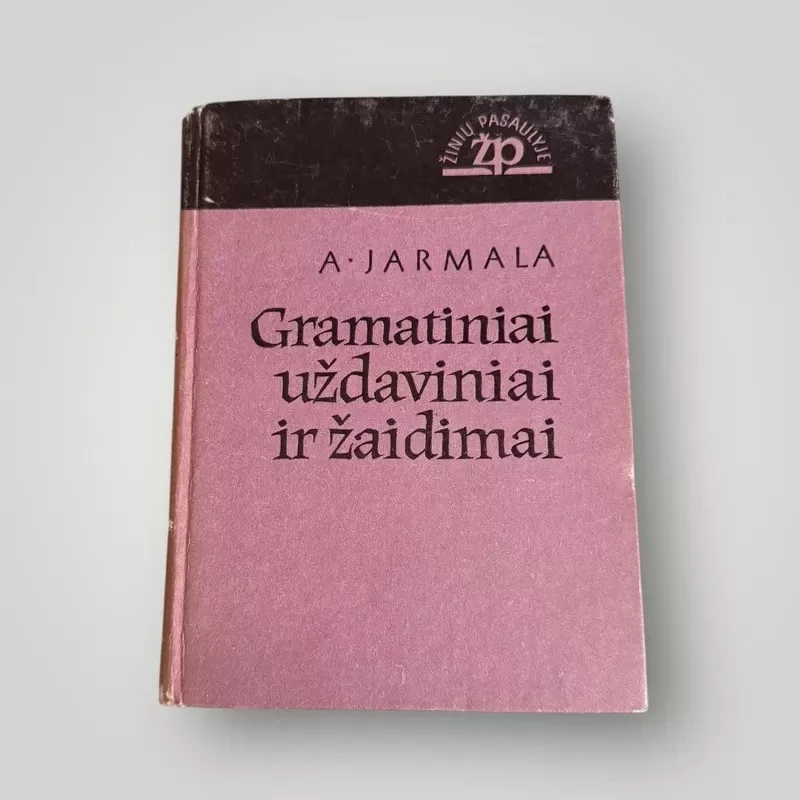 Gramatiniai uždaviniai ir žaidimai - Antanas Jarmala, knyga 2