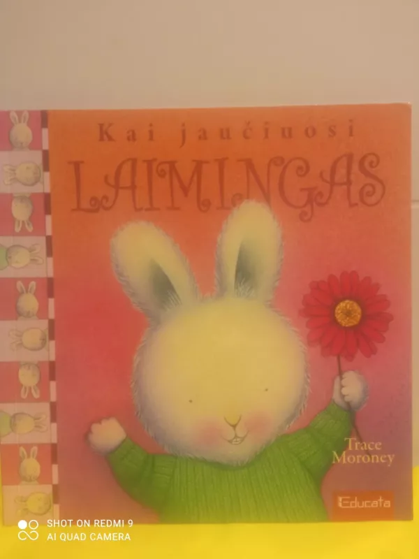 Kai jaučiuosi geras, laimingas, vienišas, liūdnas, kai jaučiu pavydą. - Trace Moroney, knyga 4