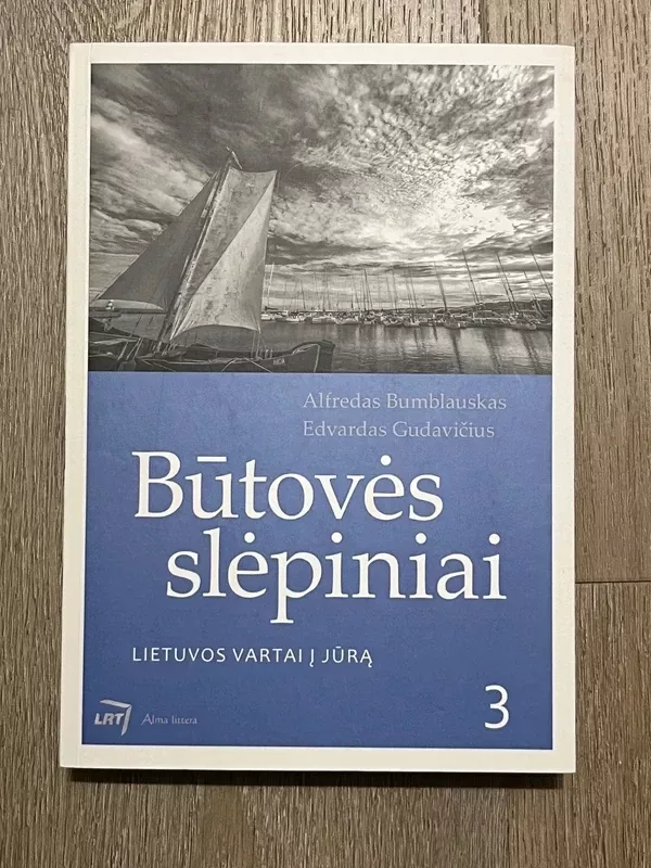 Būtovės slėpiniai. Lietuvos vartai į jūrą - Alfredas Bumblauskas, knyga 2