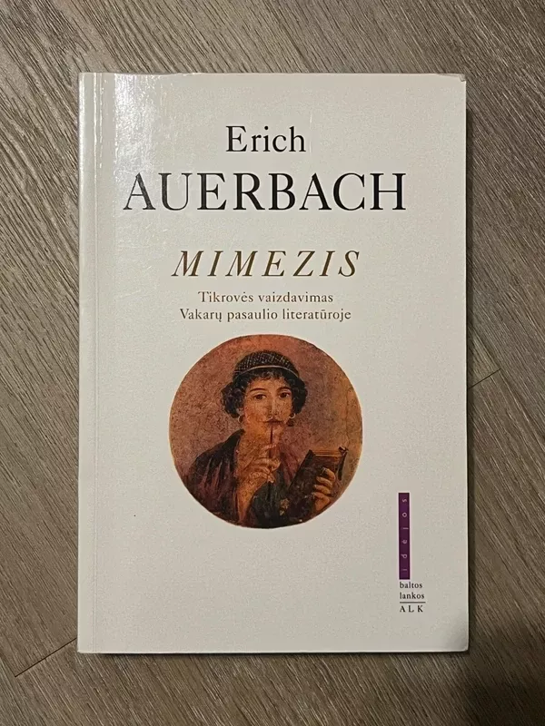 Mimezis: tikrovės vaizdavimas Vakarų pasaulio literatūroje - Erich Auerbach, knyga 2