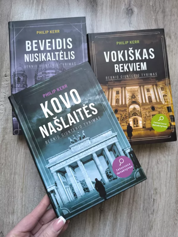 Kovo našlaitės, Beveidis nusikaltėlis, Vokiškas rekviem - Philip Kerr, knyga 6