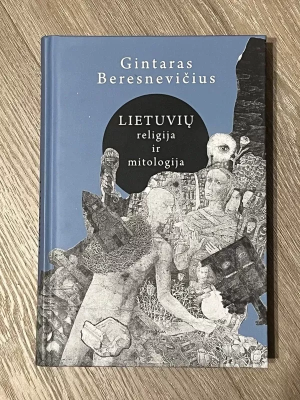 Lietuvių religija ir mitologija - Gintaras Beresnevičius, knyga 2