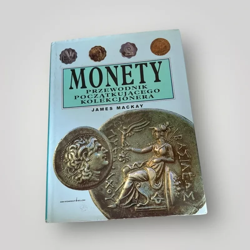 Monety. Przewodnik początkującego kolekcjonera - James Mackay, knyga 2