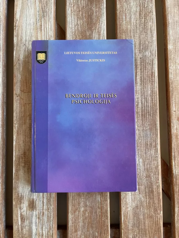 Bendroji ir teisės psichologija - Viktoras Justickis, knyga 2
