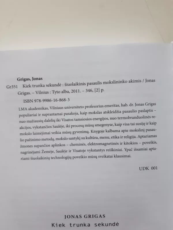 Kiek trunka sekundė. Šiuolaikinis pasaulis mokslininko akimis - Jonas Grigas, knyga 3