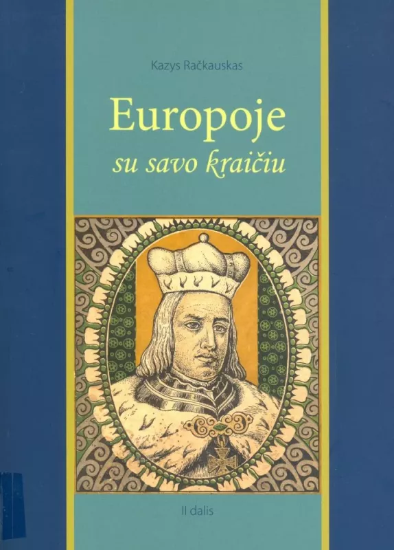 Europoje su savo kraičiu, 1 - 2 dalys - Kazys Račkauskas, knyga 4