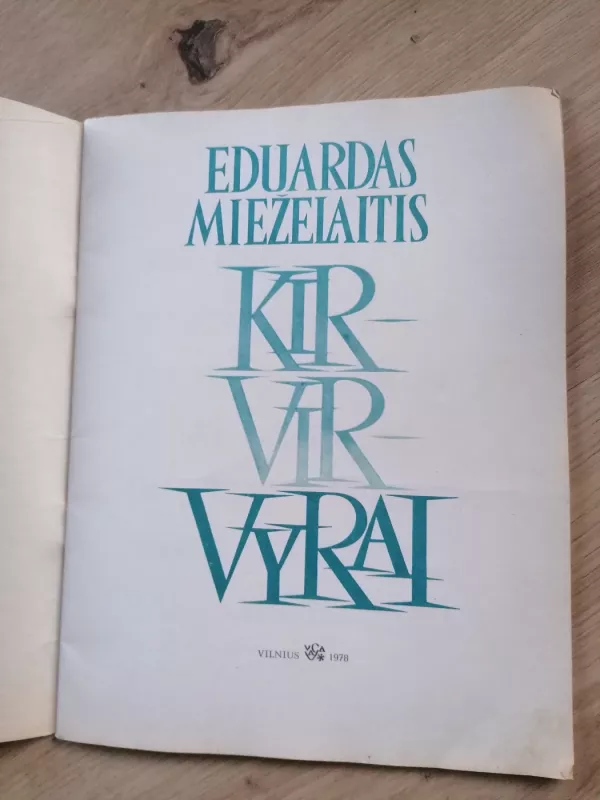 Kirvirvyrai - Eduardas Mieželaitis, knyga 3