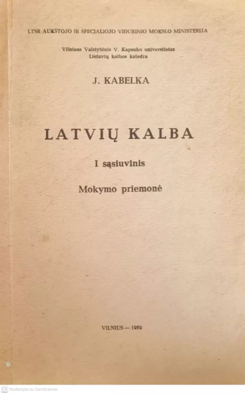 Latvių kalba. Mokymo priemonė. I ir II sąsiuvinis - J. Kabelka, knyga 3
