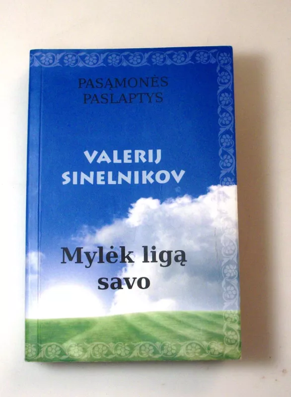 Mylėk ligą savo - Valerij Sinelnikov, knyga 3