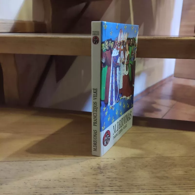 Prancūzijos vilkė - Morisas Driuonas, knyga 5