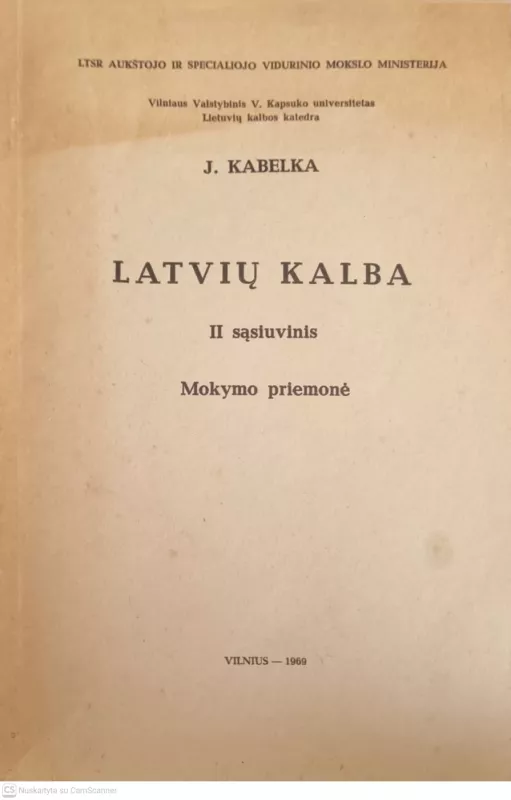 Latvių kalba. Mokymo priemonė. I ir II sąsiuvinis - J. Kabelka, knyga 4